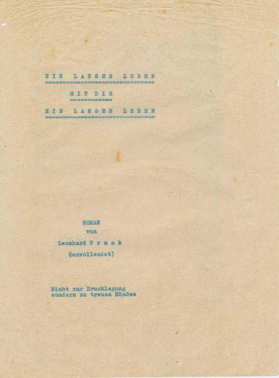 Leonhard Frank - 1 Manuskript, 1 Typoskript u. Buchausgabe. Um 1940-48.